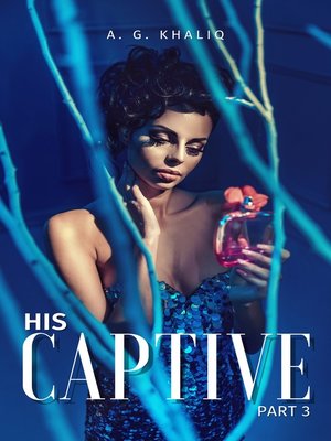 cover image of His Captive Part 3